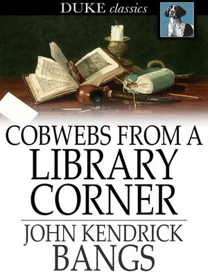 cover image of Cobwebs From a Library Corner